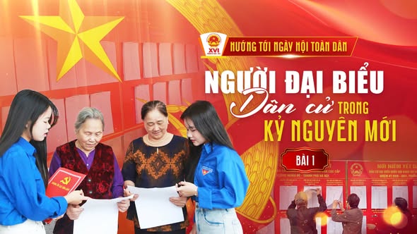 NGƯỜI ĐẠI BIỂU DÂN CỬ TRONG KỶ NGUYÊN MỚI